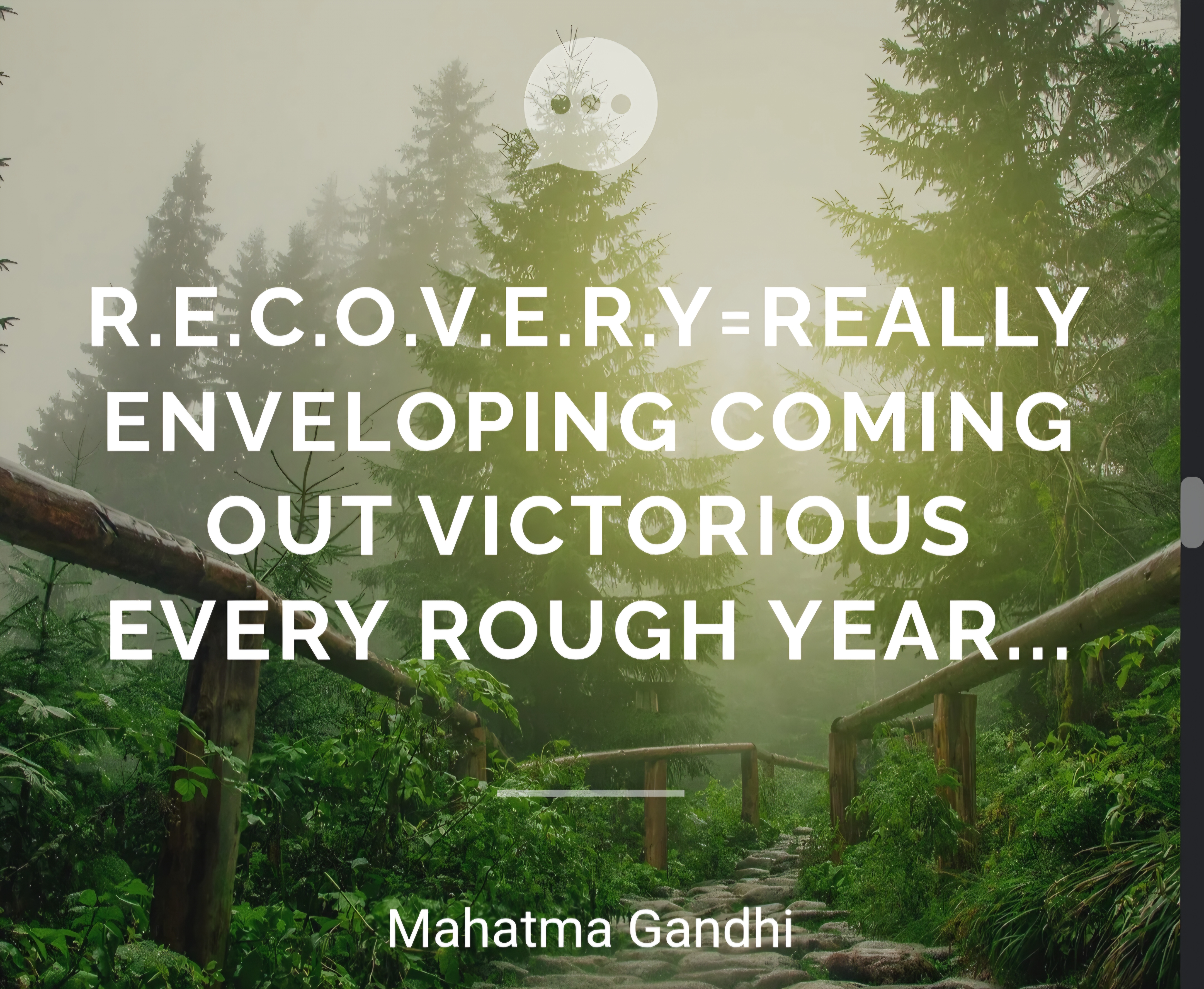 Forest pathway with the RECOVERY acronym: Really Enveloping Coming Out Victorious Every Rough Year